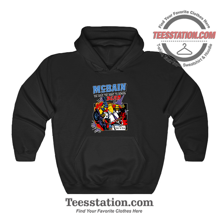 The Simpson McBain You Have To Remain Dead Funny Hoodie The Simpson McBain You Have To Remain Dead Funny Hoodie