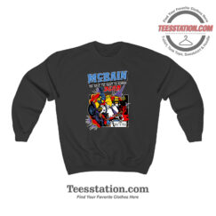 The Simpson McBain You Have To Remain Dead Funny Sweatshirt