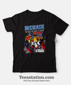 The Simpson McBain You Have To Remain Dead Funny T-Shirt