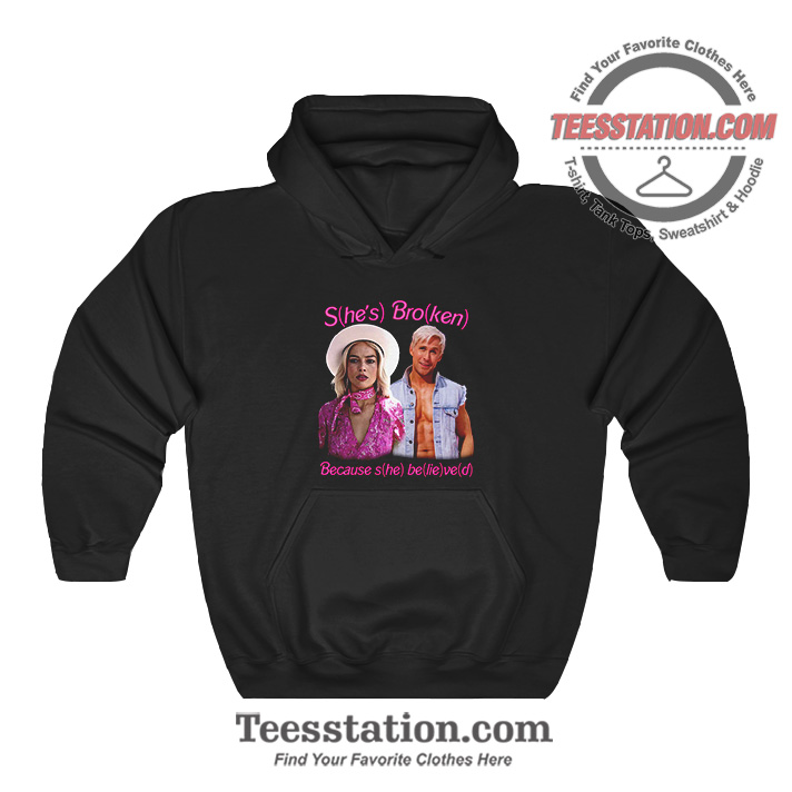 Barbie And Ken Shes Broken Funny Hoodie Barbie And Ken Shes Broken Funny Hoodie