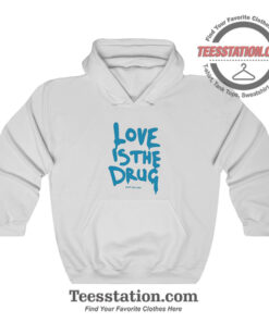 Chris Martin Love Is The Drug Parody Hoodie