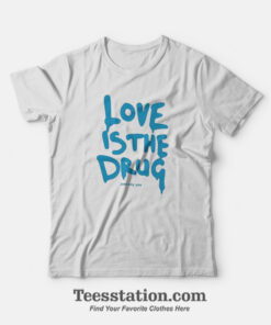 Chris Martin Love Is The Drug Parody T-Shirt