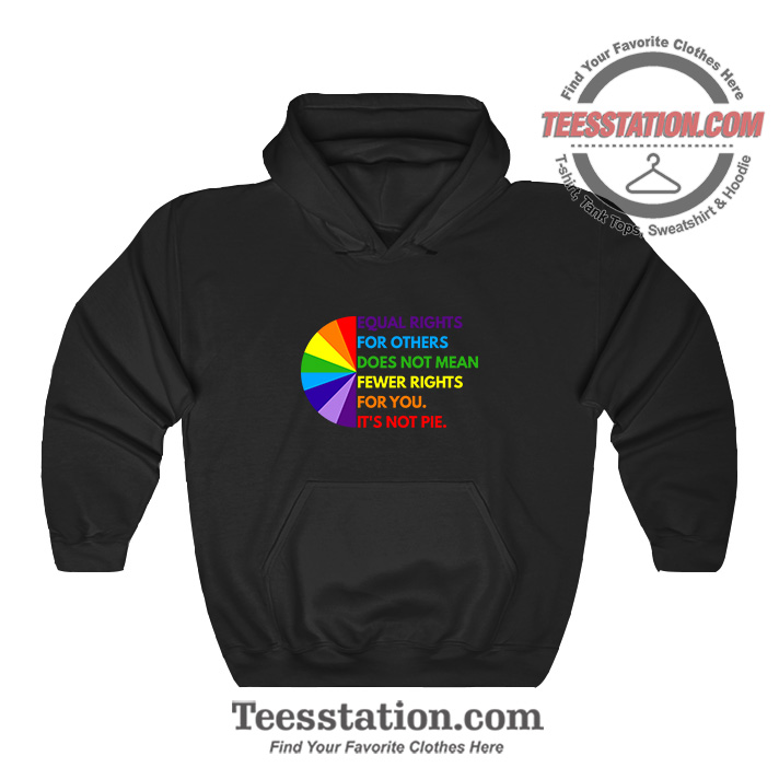 Equal Rights For Others Does Not Fewer Rights Parody Hoodie Equal Rights For Others Does Not Fewer Rights Parody Hoodie