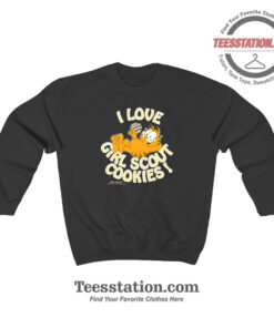 Garfield I Love Girl Scout Cookies Funny Sweatshirt
