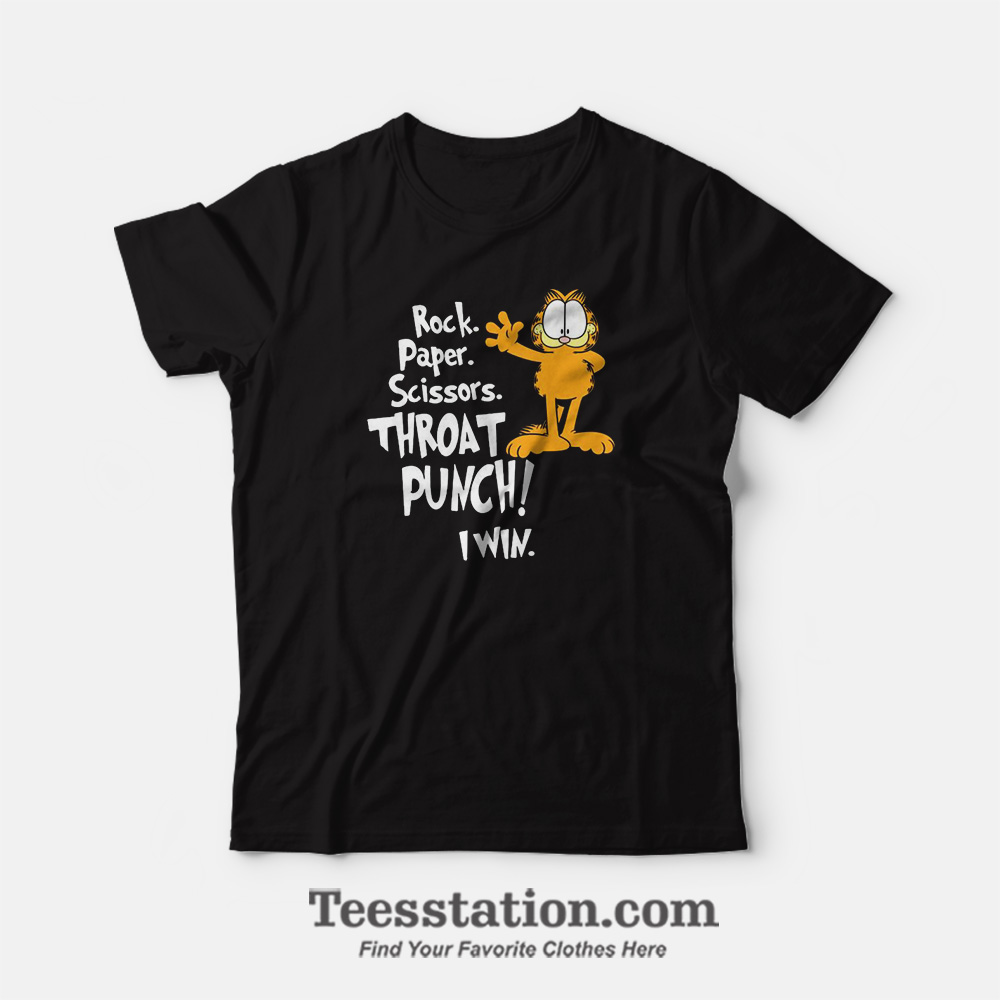Garfield Rock Paper Throat Punch I Win Funny T-Shirt Garfield Rock Paper Throat Punch I Win Funny T-Shirt
