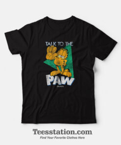 Garfield Talk To The Paw Funny T-Shirt