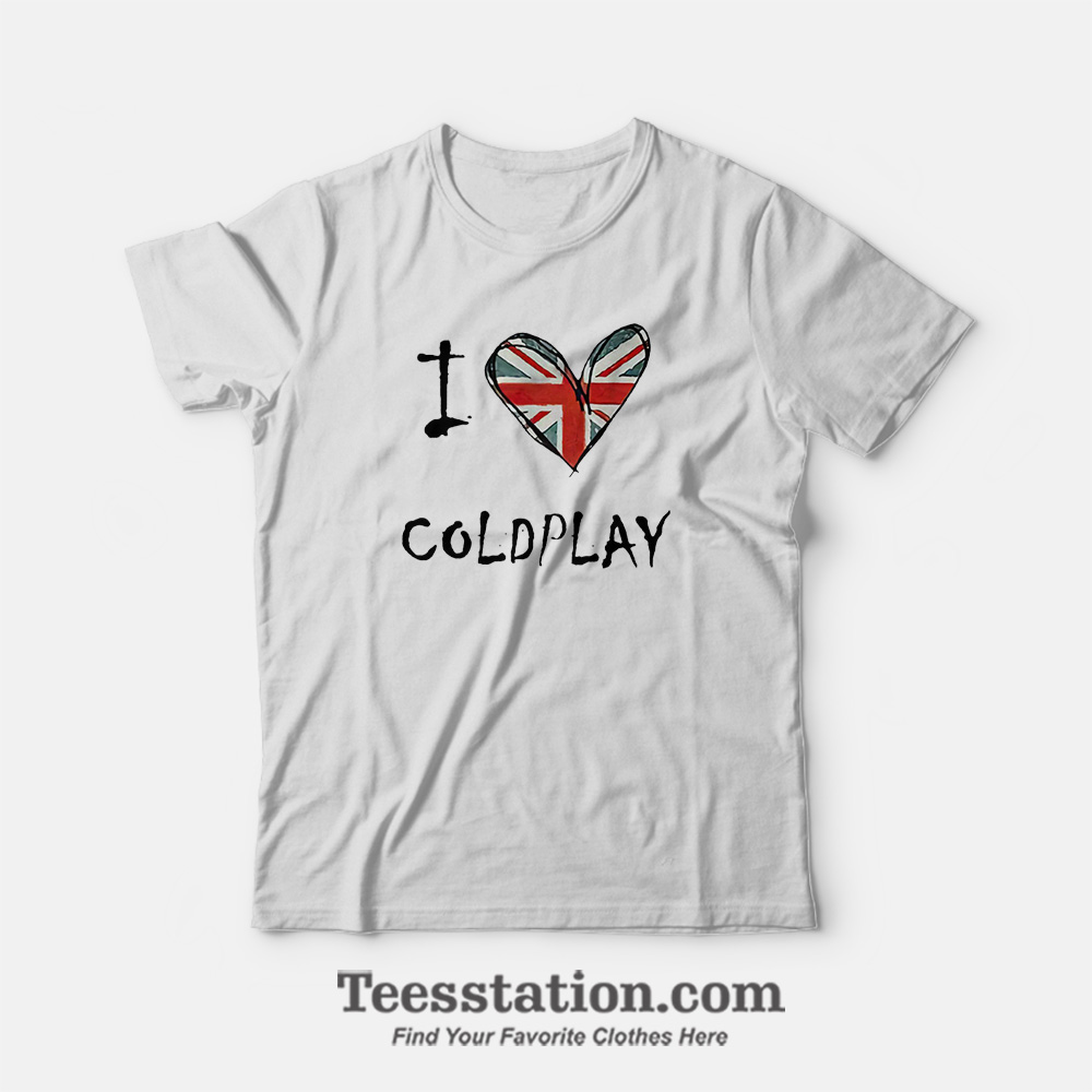 I Love Coldplay Unite Kingdom Flag Parody T-Shirt I Love Coldplay Unite Kingdom Flag Parody T-Shirt
