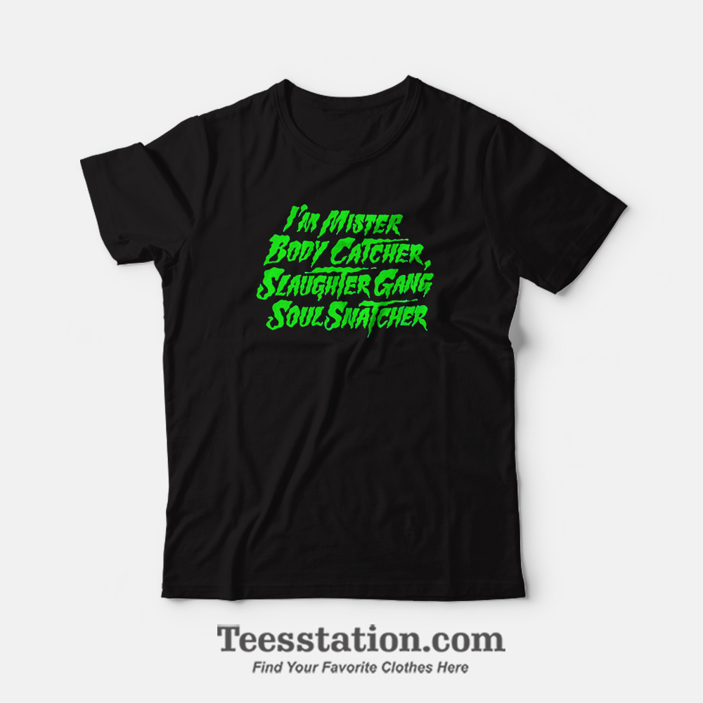 Slaughter Gang Soul Snatcher Parody T-Shirt Slaughter Gang Soul Snatcher Parody T-Shirt