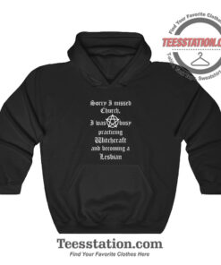 Sorry I Missed Church Parody Hoodie