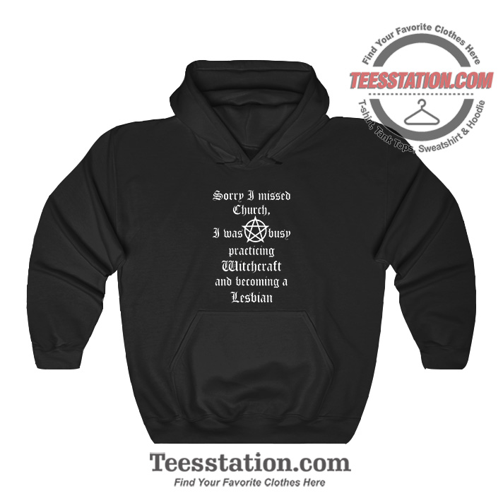 Sorry I Missed Church Parody Hoodie Sorry I Missed Church Parody Hoodie