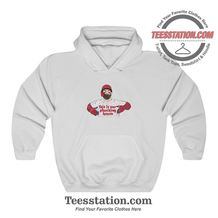 This Is Our Phucking House Parody Hoodie This Is Our Phucking House Parody Hoodie
