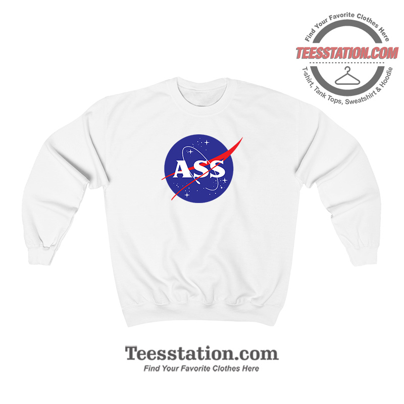 ASS Logo NASA Parody Sweatshirt For Unisex ASS Logo NASA Parody Sweatshirt For Unisex