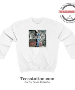 Jason Aldean My Kinda Party Funny Sweatshirt