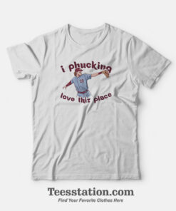 Philly I Phucking Love This Place Parody T-Shirt