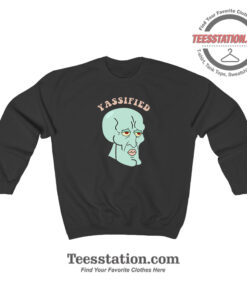 Yassified Squidward Funny Sweatshirt For Unisex