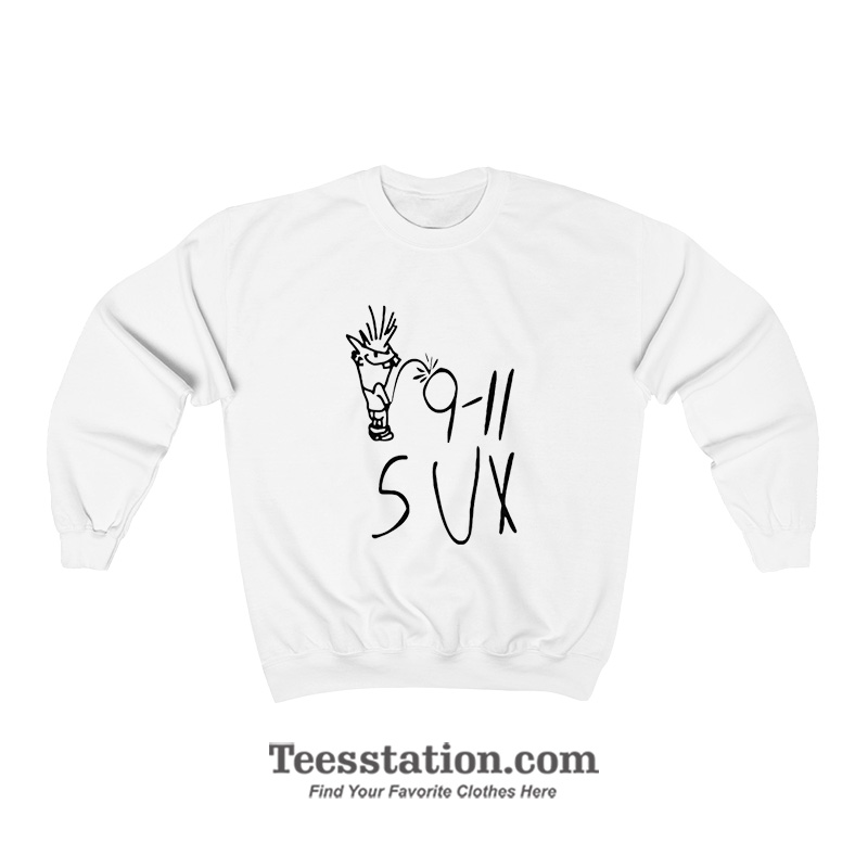 9-11 Sux Meme Sweatshirt 9-11 Sux Meme Sweatshirt
