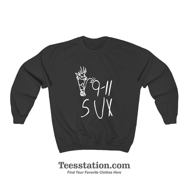 9-11 Sux Meme Sweatshirt 9-11 Sux Meme Sweatshirt