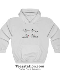 As Per My Last Email Boxing Meme Hoodie