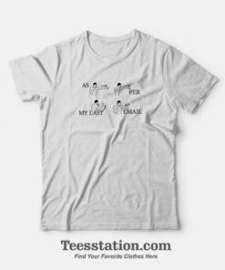 As Per My Last Email Boxing Meme T-Shirt