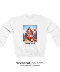 Jesus Crossing Up Satan Basketball The Holy Cross Sweatshirt