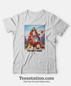 Jesus Crossing Up Satan Basketball The Holy Cross T-Shirt