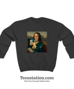 Mona Lisa Money Cash Meme Sweatshirt