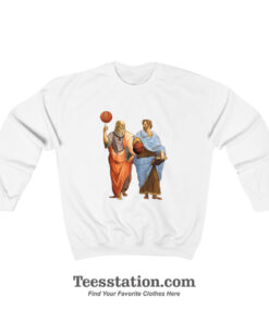 Plato And Aristotle In Epic Basketball Sweatshirt